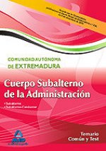 Cuerpo de Subalterno de la Administración, Comunidad Autónoma de Extremadura. Temario común y test