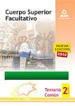 Cuerpo Superior Facultativo de la Junta de Andalucía. Temario Común. Volumen II