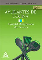 Ayudantes de Cocina del Hospital Universitario de Canarias. Temario. Volumen I