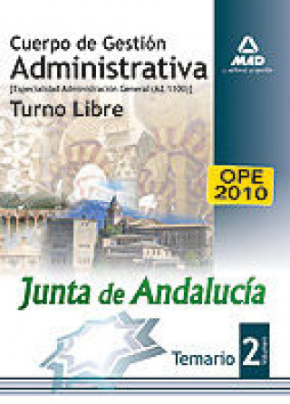 Cuerpo de Gestión Administrativa [Especialidad Administración General (A2 1100)] de la Junta de Andalucía-turno libre. Temario. Volumen II