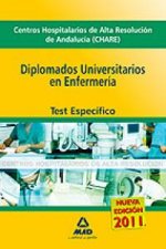 Diplomado Universitarios en Enfermería, Centros Hospitalarios de Alta Resolución de Andalucía (CHARES). Test Específico