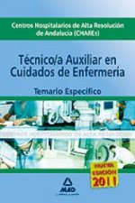 Técnico Especialista en Cuidados Auxiliares de Enfermería, Centros Hospitalarios de Alta Resolución de Andalucía (CHARES). Temario específico