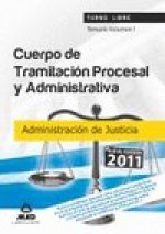 Cuerpo de Tramitación Procesal y Administrativa (Turno Libre) de la Administración de JusticiaTemario Volumen I