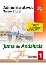 Administrativos de la Junta de Andalucía. Turno Libre. Temario. Volumen I