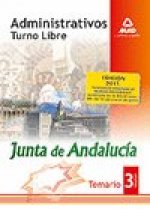 Administrativos de la Junta de Andalucía. Turno Libre. Temario. Volumen III