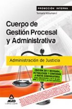 Cuerpo de Gestión Procesal y Administrativa de la Administración de Justicia (Promoción Interna). Temario Volumen I