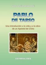 Pablo de Tarso : una introducción a la vida y a la obra de un apóstol de Cristo