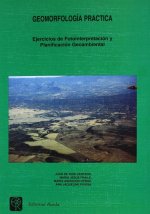 Geomorfología práctica : ejercicios de fotointerpretación y planificación geoambiental