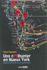 Una coolhunter en Nueva York : manual práctico de una cazatendencias