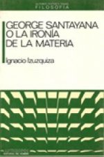 George Santayana o La ironía de la materia
