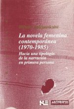 La novela femenina contemporánea (1970-1985) : hacia una tipología de la narración en primera persona