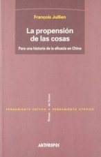 La propensión de las cosas, para una historia de la eficacia en China