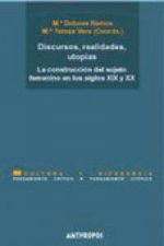 Discursos, realidades, utopías : la construcción del sujeto femenino en los siglos XIX y XX