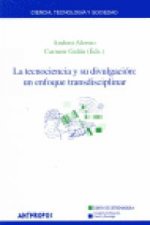 La tecnociencia y su divulgación : un enfoque transdisciplinar