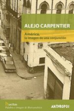 Alejo Carpentier : América, la imagen de una conjunción