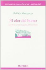 El olor del humo : Auschwitz y la pedagogía del exterminio