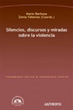 Silencios, discursos y miradas sobre la violencia