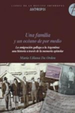 Una familia y un océano de por medio : la emigración gallega a la Argentina : una historia a través de la memoria epistolar