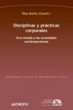Disciplinas y prácticas corporales : una mirada a las sociedades contemporáneas