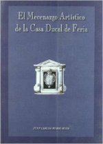 El mecenazgo artístico de la Casa Ducal de Feria