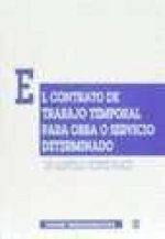 El contrato de trabajo temporal para obra o servicio determinado