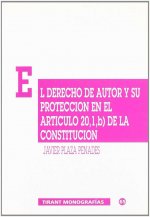 El derecho de autor y su protección en el artículo 20,1,b de la Constitución