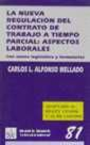 La nueva regulación del contrato a tiempo parcial : aspectos laborales