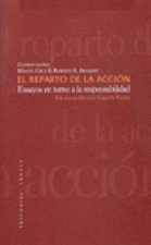 El reparto de la acción : ensayos en torno a la responsabilidad
