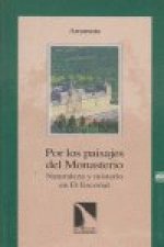 Por los paisajes del monasterio : naturaleza y misterio en El Escorial