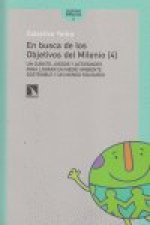 En busca de los objetivos del milenio : un cuento, juegos y actividades para lograr un medio ambiente sostenible y un mundo solidario