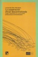 La cooperación oficial descentralizada : cambio y resistencia en las relaciones internacionales contemporáneas