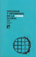 Opacidad y hegemonía en la crisis global