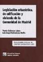 Legislación urbanística de edificación y vivienda de la Comunidad de Madrid