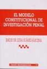 El modelo constitucional de investigación penal