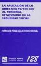 La aplicación de la directiva 93/104 CEE al personal estatuario de la Seguridad Social