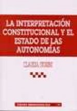 La interpretación constitucional y el Estado de las Autonomías