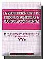 La protección civil de personas sometidas a manipulación mental