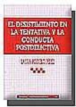 El desistimiento de la tentativa y la conducta postdelictiva