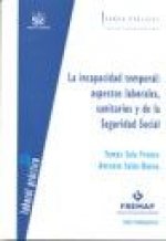 La incapacidad temporal : aspectos laborales, sanitarios y de la seguridad social