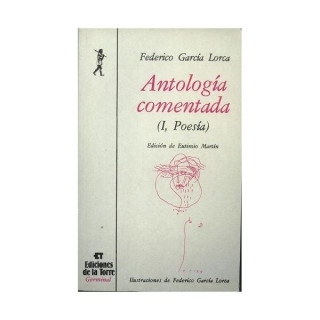 Antología comentada : Federico García Lorca. T.1. Poesía