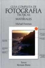 Guía completa de la fotografía : técnicas y materiales