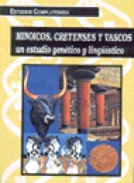 Minoicos, cretenses y vascos : un estudio genético y lingüístico