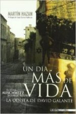 Un día más de vida : la odisea de David Galante
