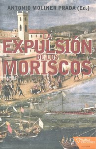 La expulsión de los moriscos