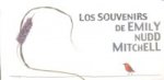 SOUVENIRS DE EMILY NUDD MITCHELL