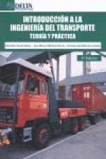 Introducción a la ingeniería del transporte : teoría y práctica