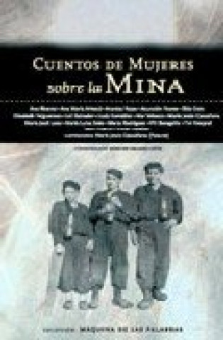 Cuentos de mujeres sobre la mina