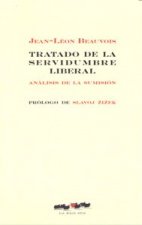 Tratado de la servidumbre liberal : análisis de la sumisión