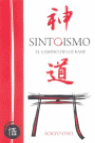 Sintoísmo : el camino de los kami