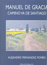 Manuel de Gracia : camino va de Santiago